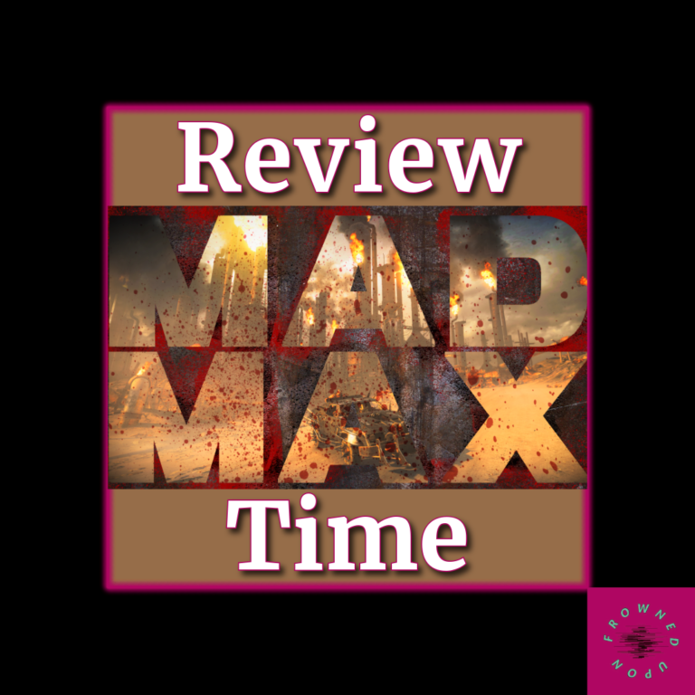 Mad Max-Review Time