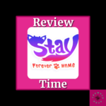 Review Time – Stay: Forever Home