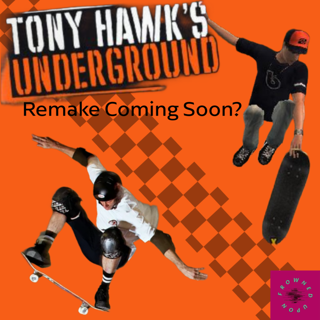Tony Hawk Underground Remake?